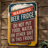Fridgeboss – Warning Beer Fridge funny metal tin sign for man cave garage