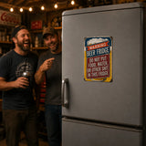 Fridgeboss – Warning Beer Fridge funny metal tin sign for man cave garage